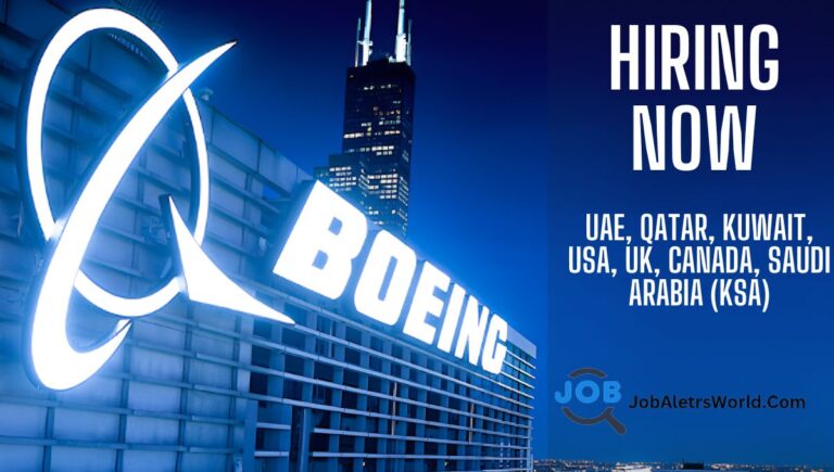 Boeing Careers 2024: Opportunities Across UAE, Qatar, Kuwait, USA, UK, Canada, and More