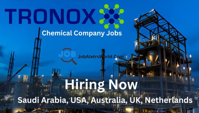 Tronox Jobs KSA-USA-UK 2024: Exciting Global Career Opportunities