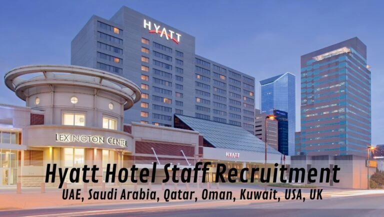 Exciting Career Opportunities with Grand Hyatt | Hyatt Hotel Jobs in UAE, Qatar, USA, Kuwait | 2024