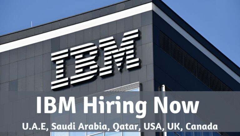 IBM Careers and opportunities in Dubai, Qatar, KSA, USA, Canada, and UK 2024