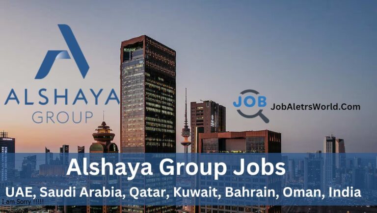 Alshaya Group Jobs and Career Opportunities – UAE, Kuwait, Qatar, Saudi Arabia, Oman, Bahrain | 100+ Vacancies 2024