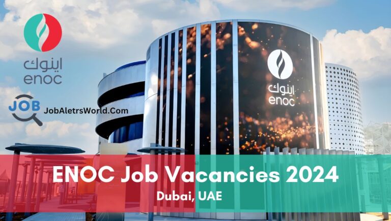 ENOC Careers 2024: Explore Exciting Job Opportunities in Dubai’s Energy Sector