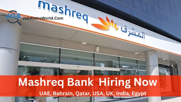 Mashreq Bank Careers in Dubai, UAE, and India – 2024