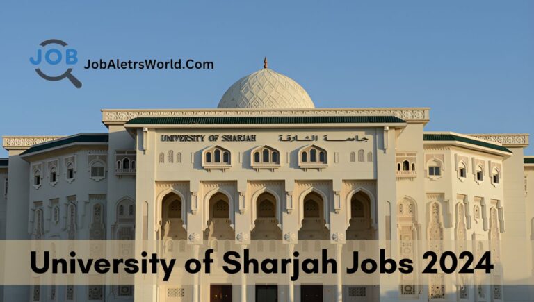 University of Sharjah Jobs in UAE | Sharjah University Career Opportunities 2024